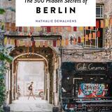 The 500 Hidden Secrets of Berlin 1