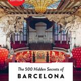 The 500 Hidden Secrets of Barcelona 1
