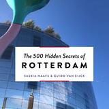 The 500 Hidden Secrets of Rotterdam 1