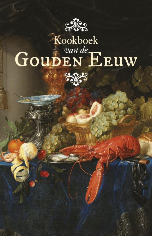 Omslag van boek: Kookboek van de Gouden Eeuw