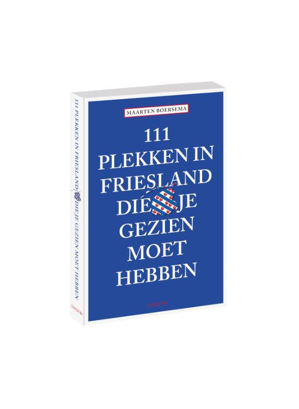 Omslag van boek: 111 plekken in friesland die je gezien moet hebben