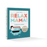 Relax Mama 1