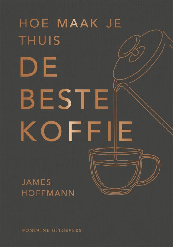 Omslag van boek: Hoe maak je thuis de beste koffie?