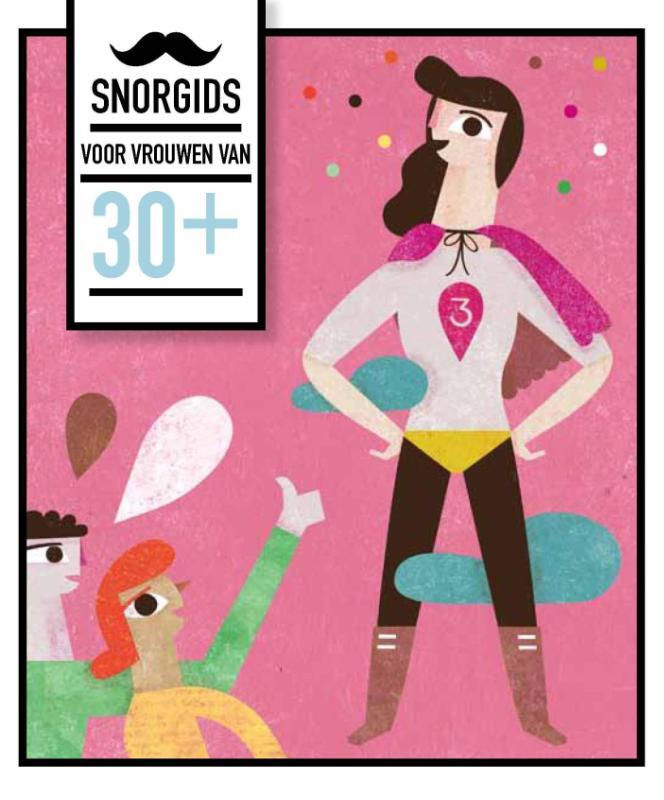Omslag van boek: Snorgids voor vrouwen van 30 plus