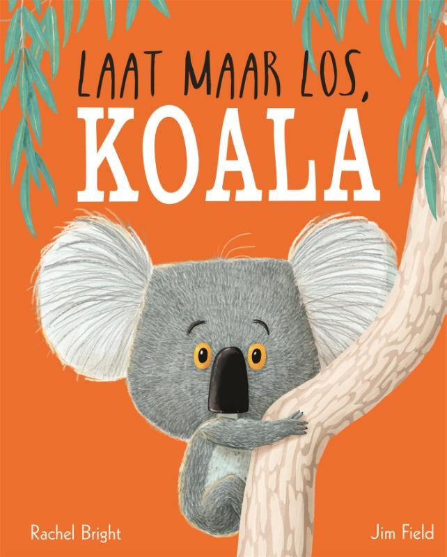 Omslag van boek: Laat maar los, Koala