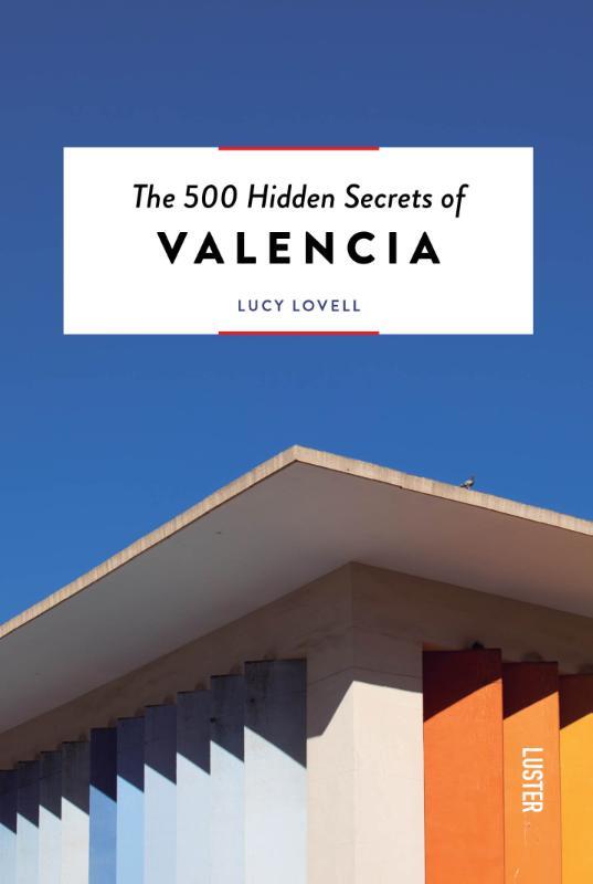 Omslag van boek: The 500 hidden secrets of Valencia