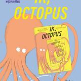 Ik, Octopus 1
