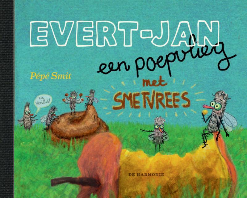 Omslag van boek: Evert-Jan, een poepvlieg met smetvrees