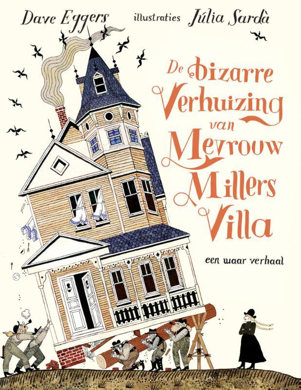 Omslag van boek: De bizarre verhuizing van mevrouw Millers villa