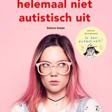 Maar je ziet er helemaal niet autistisch uit 1