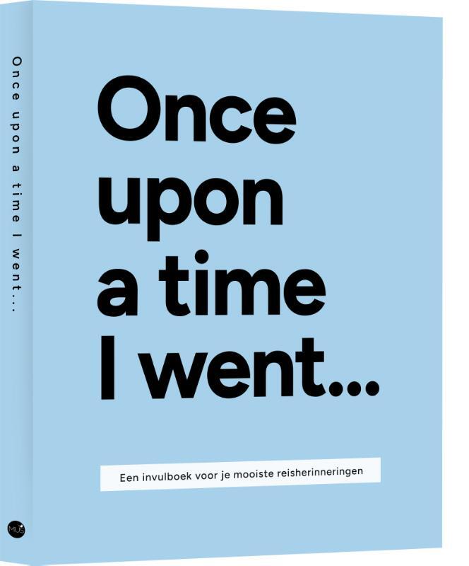 Omslag van boek: Once upon a time I went ...