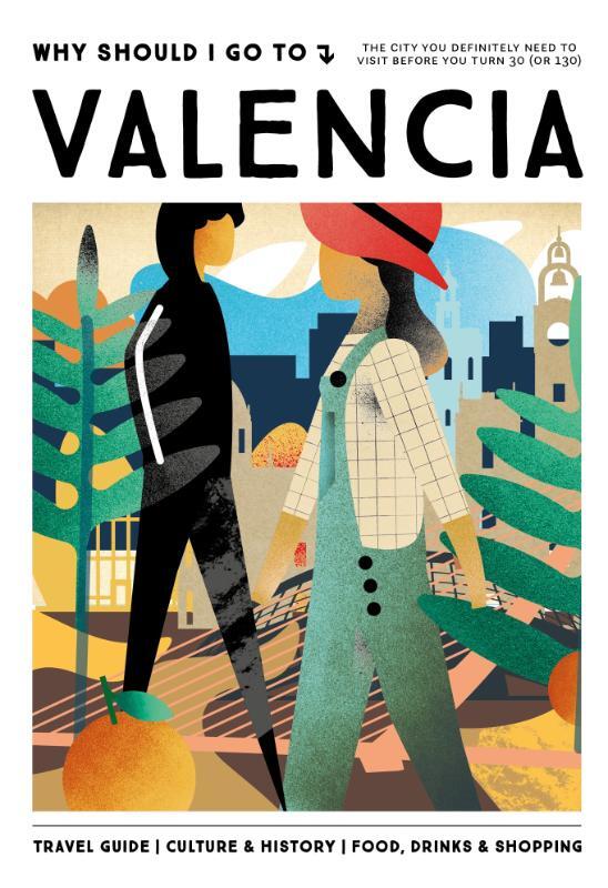Omslag van boek: Why Should I Go To Valencia