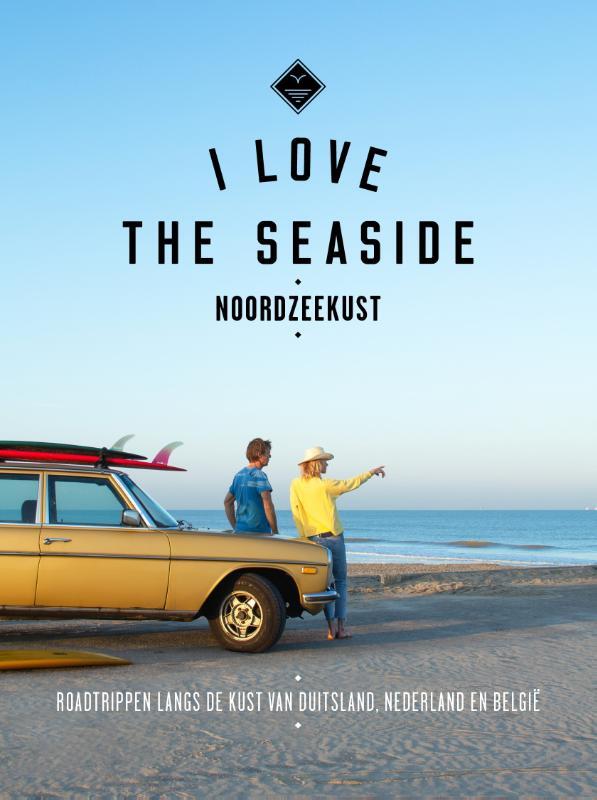 Omslag van boek: I Love the Seaside Noordzeekust