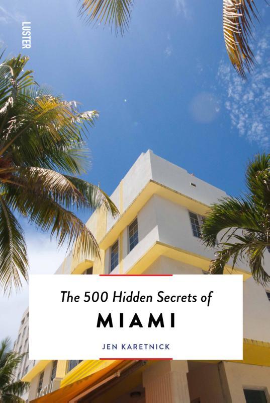Omslag van boek: The 500 Hidden Secrets of Miami