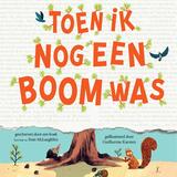 Toen ik nog een boom was 1