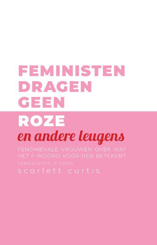 Omslag van boek: Feministen dragen geen roze en andere leugens