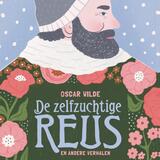 De zelfzuchtige reus en andere verhalen 1