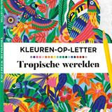 Tropische wereldenKleuren-op-letter 1
