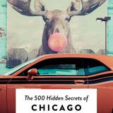 The 500 hidden secrets of Chicago 3