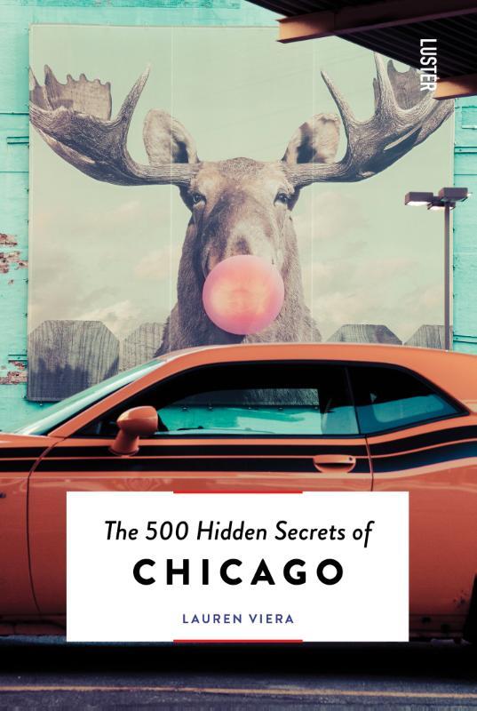 The 500 hidden secrets of Chicago 3