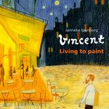 Vincent, Living to paint 1