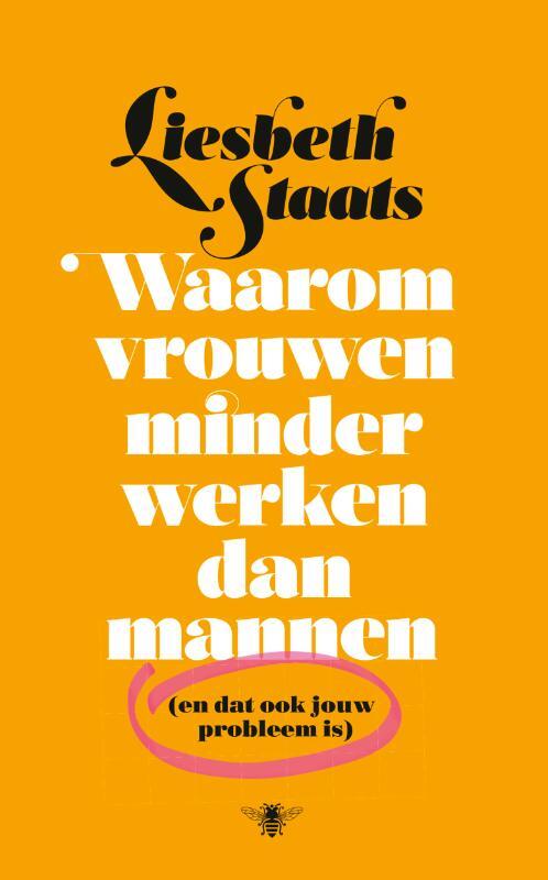 Omslag van boek: Waarom vrouwen minder werken dan mannen