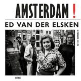 Amsterdam! Old Photographs 1947-1970 (Engelstalig) 1