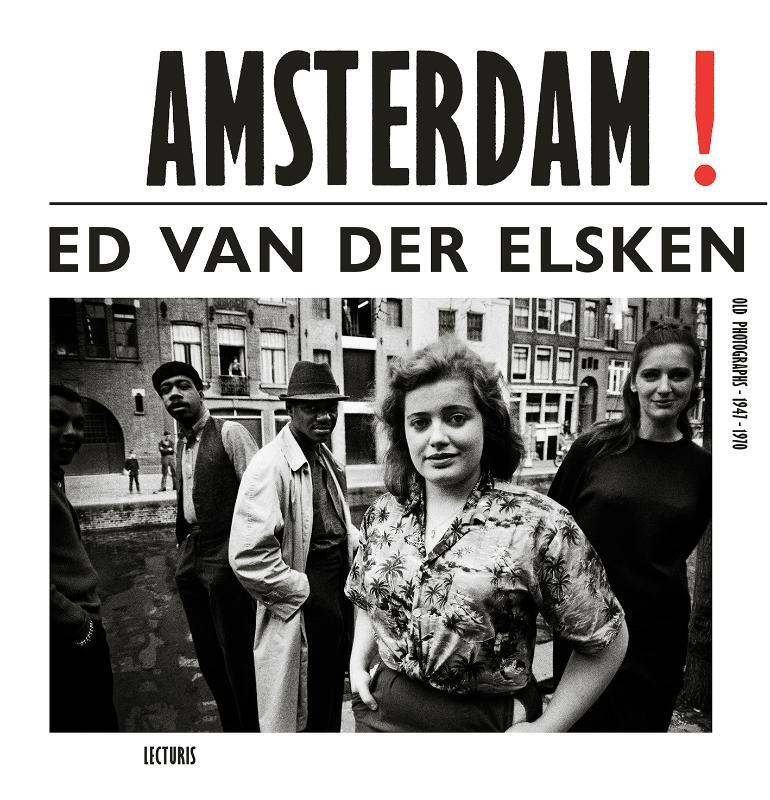 Omslag van boek: Amsterdam! Old Photographs 1947-1970 (Engelstalig)