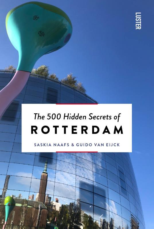 Omslag van boek: The 500 Hidden Secrets of Rotterdam