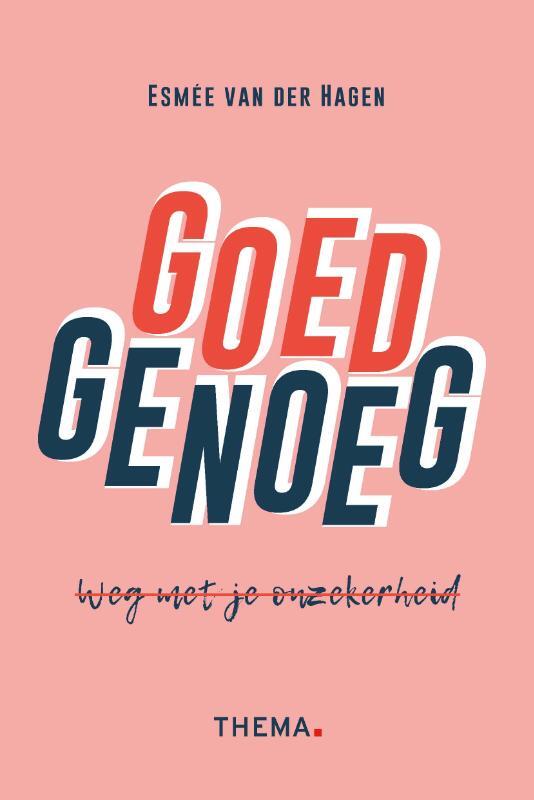 Omslag van boek: Goed genoeg, weg met onzekerheid