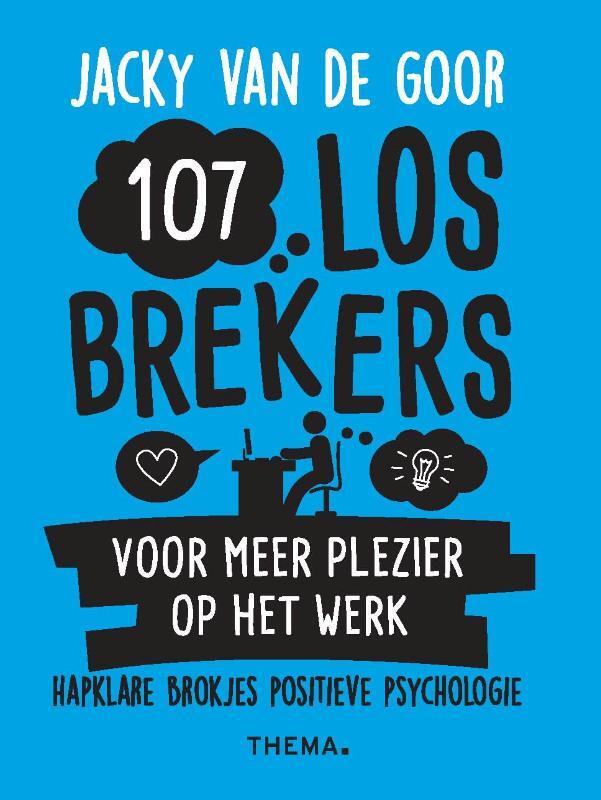 Omslag van boek: 107 losbrekers voor meer plezier op het werk