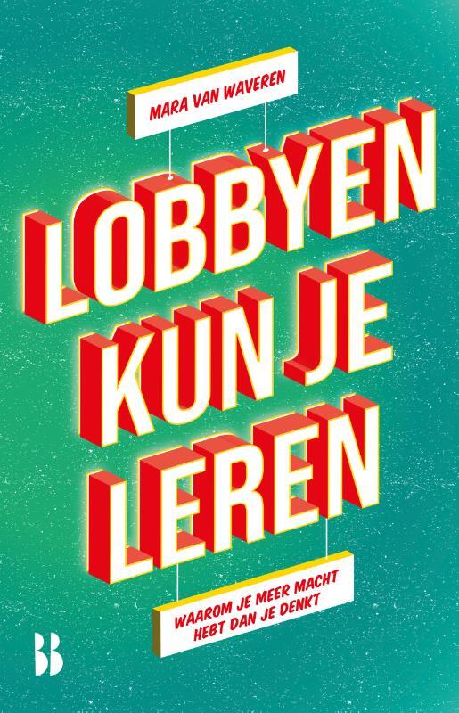 Omslag van boek: Lobbyen kun je leren
