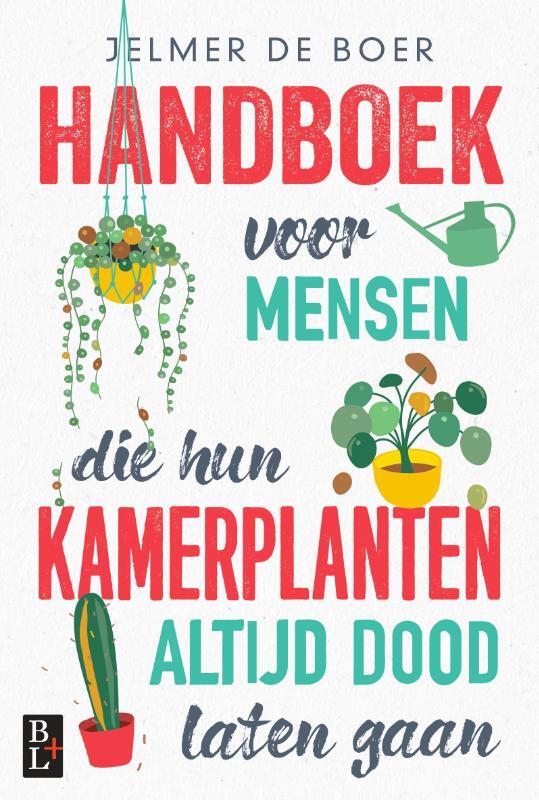 Omslag van boek: Handboek voor mensen die hun kamerplanten altijd dood laten gaan