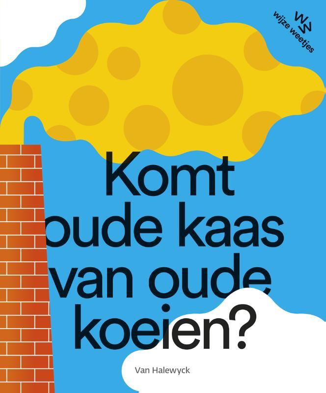 Omslag van boek: Komt oude kaas van oude koeien?