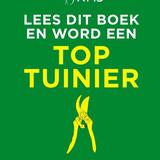 Lees dit boek en word een toptuinier 1