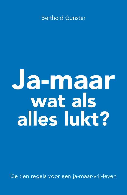 Omslag van boek: Ja-maar wat als alles lukt?