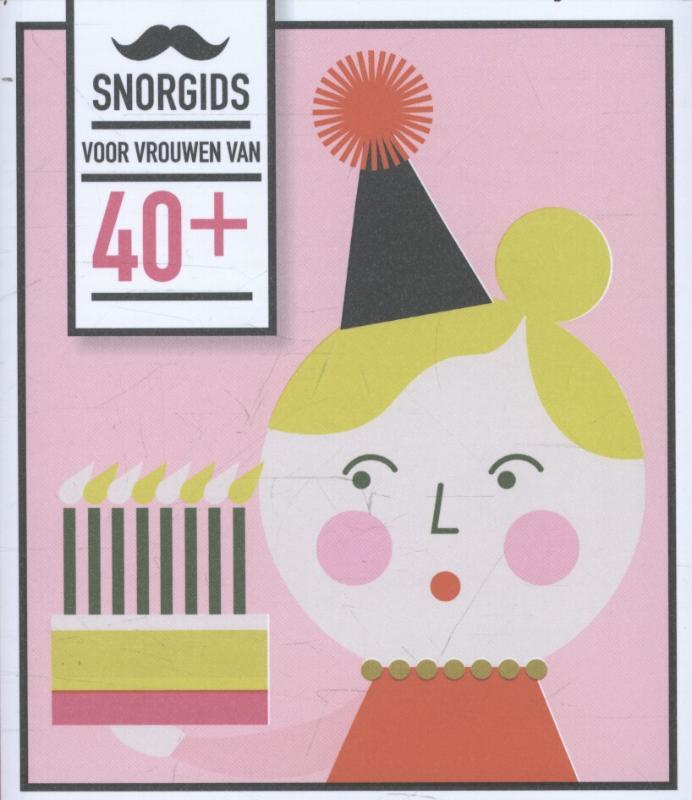 Omslag van boek: Snorgids voor vrouwen van 40 plus