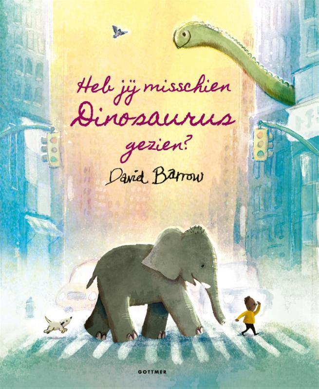 Omslag van boek: Heb jij misschien Dinosaurus gezien?