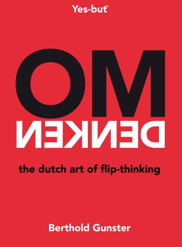 Omslag van boek: Omdenken, the Dutch art of flip-thinking